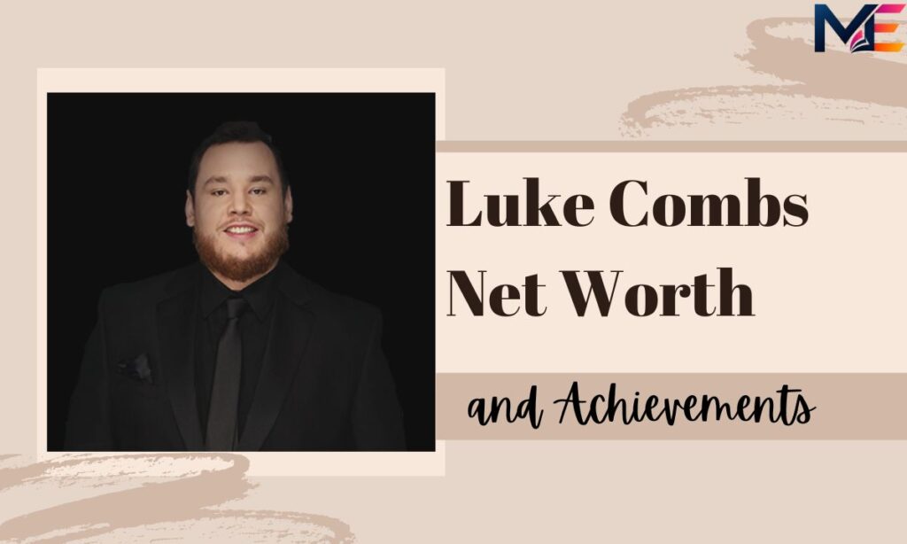 luke-combs-net-worth-and-achievements